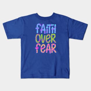 Faith Over Fear Kids T-Shirt